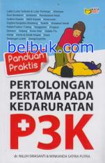 Panduan Praktis Pertolongan Pertama Pada Kedaruratan: P3K